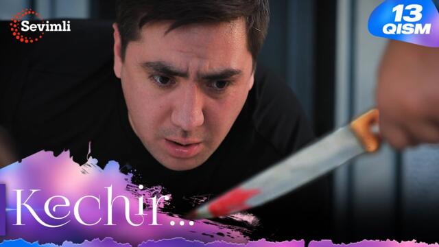 Kechir 13-qism (milliy serial) | Кечир 13-қисм (миллий сериал)