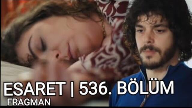 Esaret dizisi 536 Bölüm  Fragmanı I Aziz  ve Elif Suzan'ı baygın halde buldu   AZEL