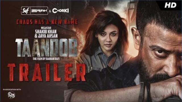 Taandob Trailer | Shakib Khan | Jaya Ahsan | Sabila Nur | Raihan Rafi | Svf Alpha-i| Chorki |Deepto