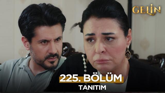 Gelin Dizisi 225. Bölüm (2.Sezon) Fragmanı | 13 Haziran Cuma@GelinDizisi​