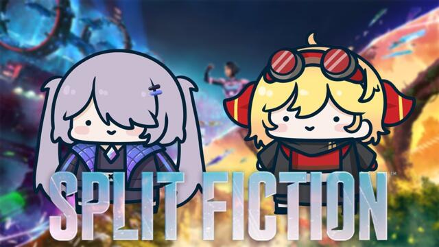 【SPLIT FICTION】IT TAKES GRINDSTONE!! 2025-06-13 04:13