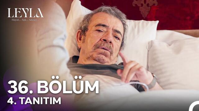 Leyla: Hayat…Aşk…Adalet... 36. Bölüm 4. Tanıtım - "Babamın İlaçlarını Değiştirmiş!"