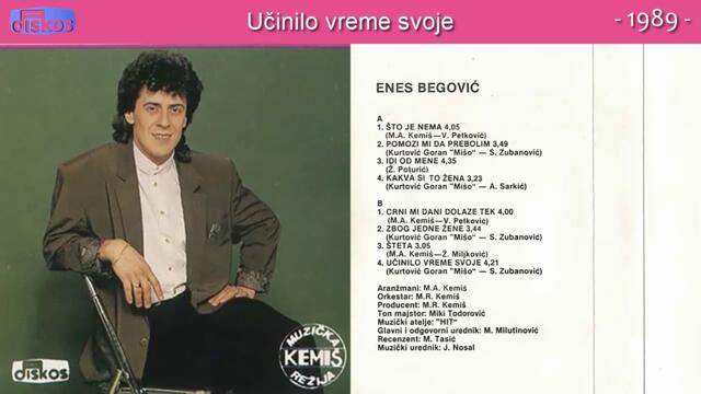 Enes Begovic - Ucinilo vreme svoje - (Audio 1989)