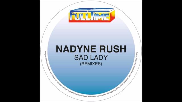 Nadyne Rush - Sad Lady (Ladies On Mars Extended Remix)