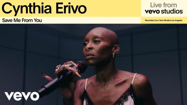 Cynthia Erivo - Save Me From You | Live From Vevo Studios