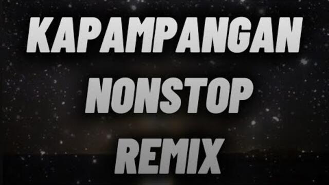 KAPAMPANGAN NONSTOP REMIX