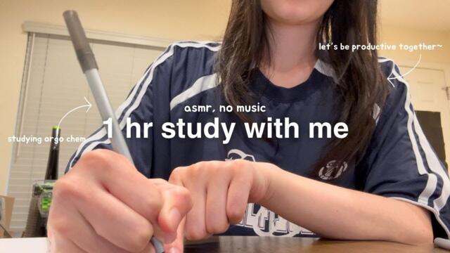 1HR STUDY WITH ME 📓 typing + writing asmr, no music, bg noise, studying organic chemistry