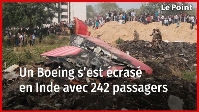 Un Boeing s’écrase en Inde avec 242 passagers