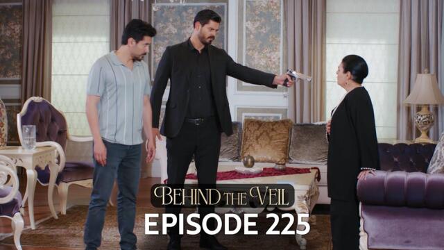Gelin 225.Bölüm | Behind the Veil Episode 225