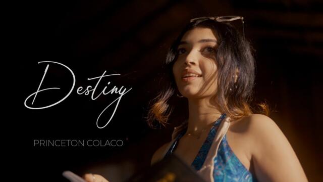 Destiny - Princeton Colaco (Official Video)