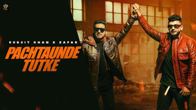 Pachtaunde Tutke | Surjit Khan x Zafar | Official Video | Headliner Records