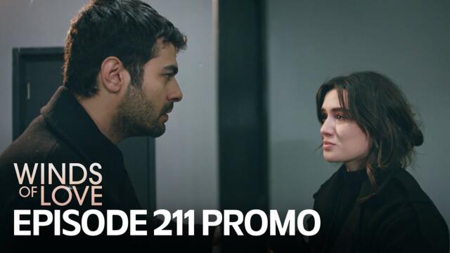 Rüzgarlı Tepe 211. Bölüm Fragmanı | Winds of Love Episode 211 Promo