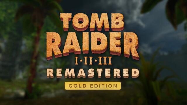 Tomb Raider I-III Remastered Gold Edition | Launch Trailer