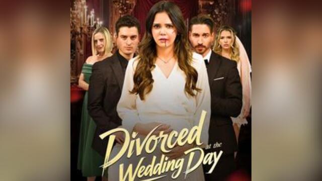 Divorced at the Wedding Day Full Movie