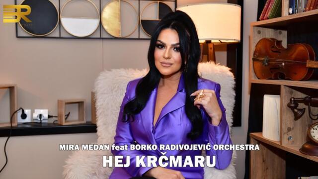 MIRA MEDAN  - HEJ KRČMARU