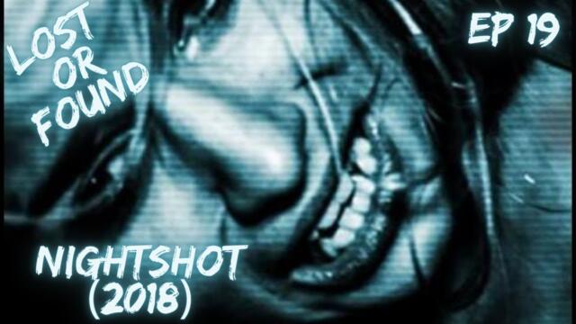 Nightshot (2018) | Lost or Found | Episode 19