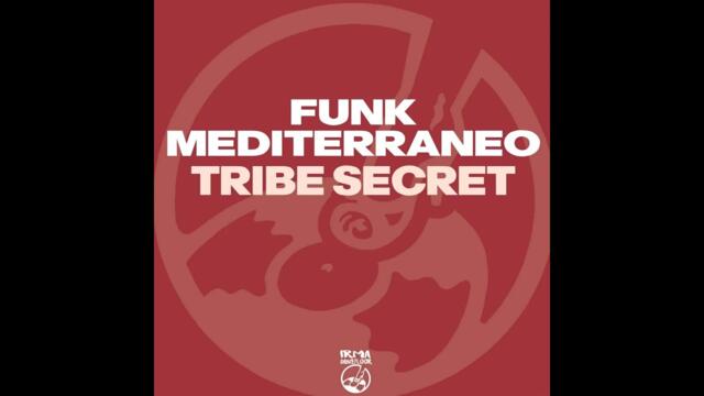 Funk Mediterraneo - Tribe Secret (Original Mix)