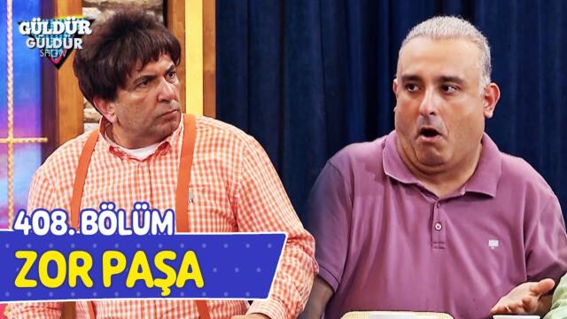Zor Paşa - 408. Bölüm (Güldür Güldür Show)