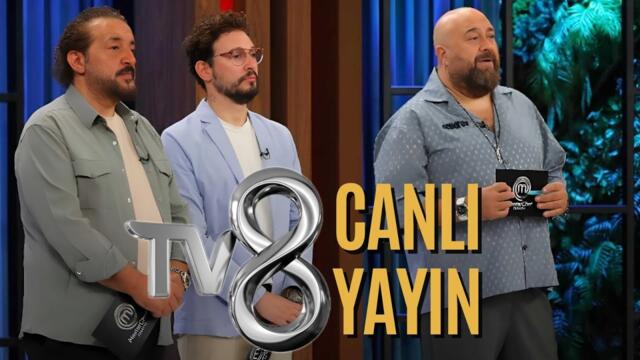 TV8 CANLI YAYIN -MASTERCHEF TÜRKİYE Live (YENİ BÖLÜM) 2025-06-15 19:42