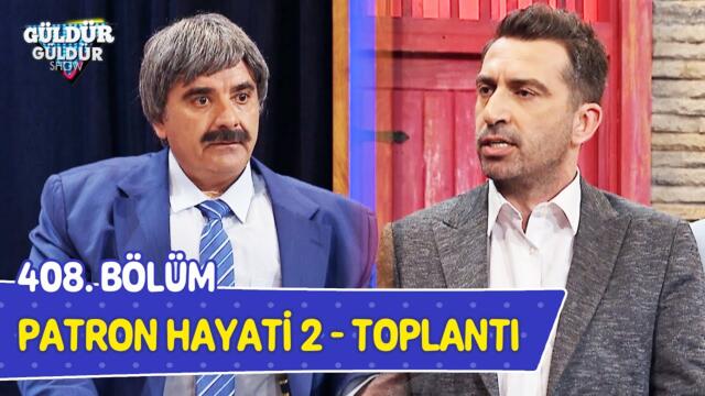 Patron Hayati 2 - Toplantı - 408. Bölüm (Güldür Güldür Show)