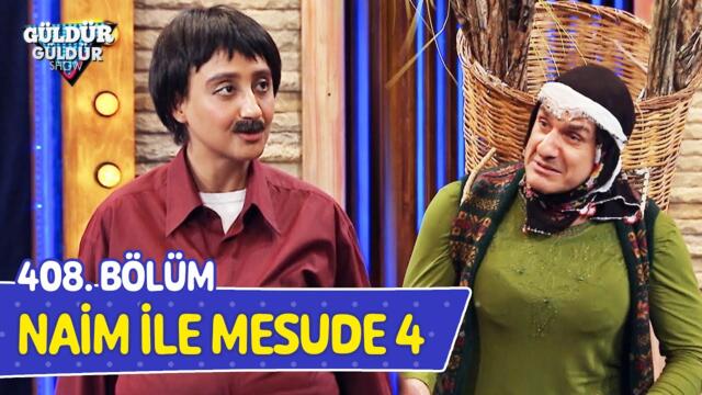 Naim İle Mesude 4 - 408. Bölüm (Güldür Güldür Show)