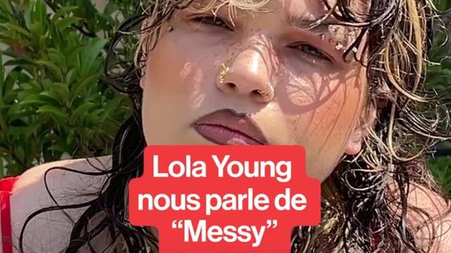 Lola Young parle de son hit "Messy".