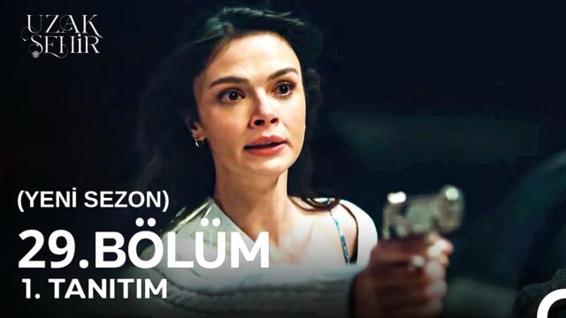 Uzak Şehir 29. Bölüm Yeni Sezon Fragmanı | Oğlumdan Uzak Dur!