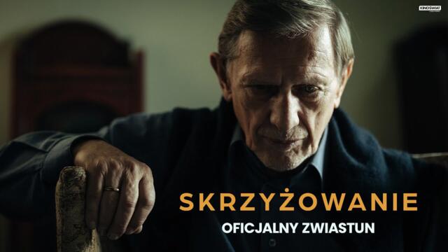 SKRZYŻOWANIE | Oficjalny zwiastun filmu | Kino Świat