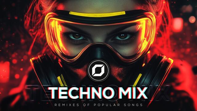 TECHNO MIX 2025 💣 Remixes Of Popular Songs 💣 Only Techno Bangers