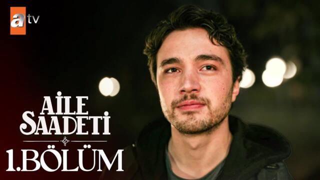 Aile Saadeti 1. Bölüm @atvturkiye