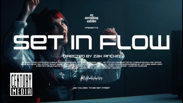 AS EVERYTHING UNFOLDS - SET IN FLOW (OFFICIAL VIDEO)