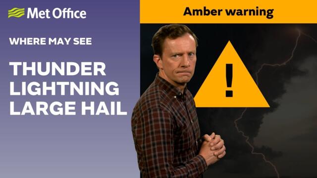 13/06/2025 - Amber thunderstorm warning - Weather Forecast UK – Met Office Weather