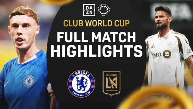 Chelsea Secure a 2-0 Victory Over LAFC | FIFA Club World Cup