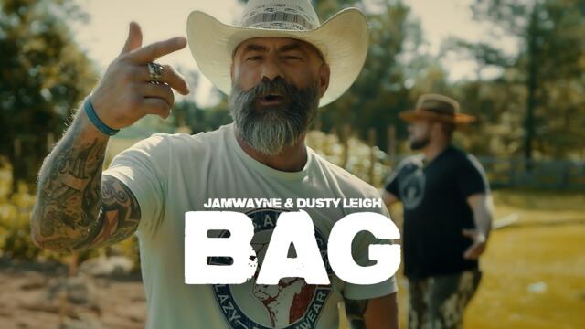 JamWayne & Dusty Leigh - Bag (Official Video)
