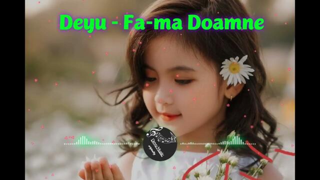 Deyu - Fa-ma Doamne iar copil