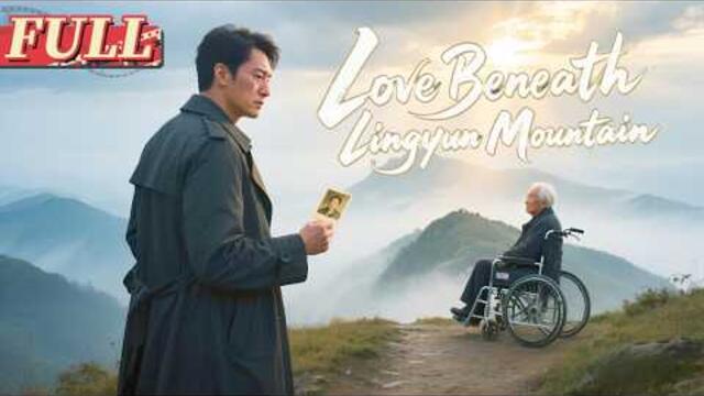 【ENG SUB】Love Beneath Lingyun Mountain |  Drama Movie | China Movie Channel ENGLISH