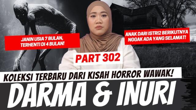 DARMA DAN INURI - KHW PART 302