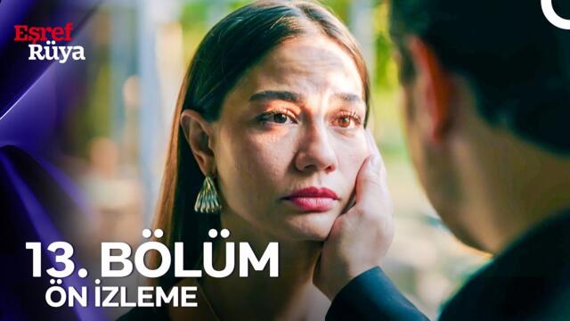 Eşref Rüya 13. Bölüm Ön İzleme | "Eşref Gitme Ne Olur..." (SEZON FİNALİ)