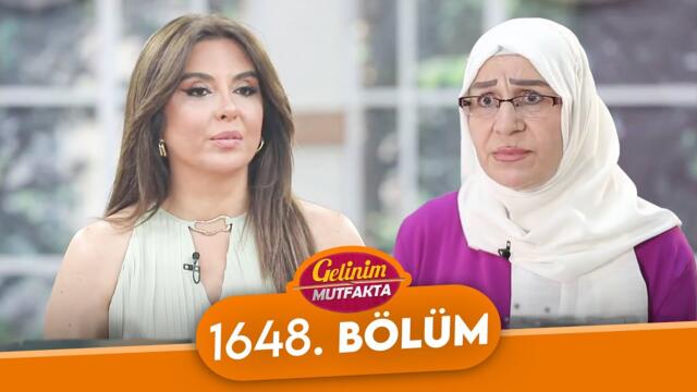 Gelinim Mutfakta 1648. Bölüm - 18 Haziran Çarşamba