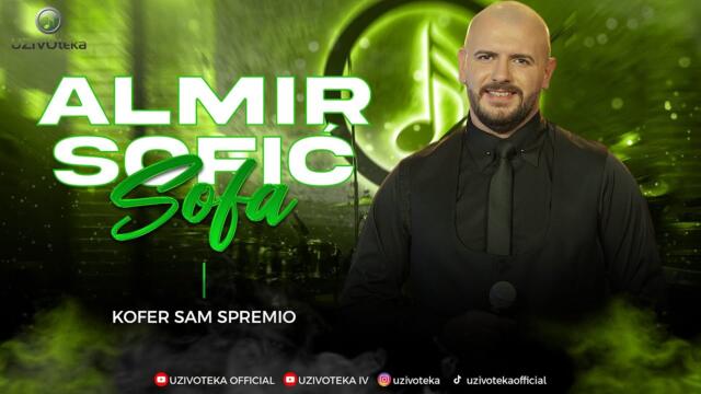 ALMIR SOFIC SOFA  - KOFER SAM SPREMIO (COVER 2025)