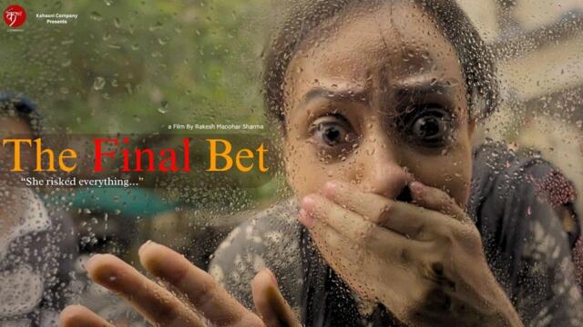 The Final Bet | She Risked Everything | Hindi Short Film | English Subtitles