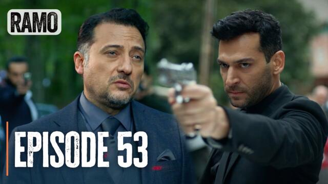 RAMO | Episode 53 | English Subtitles (Turkish Drama Series)