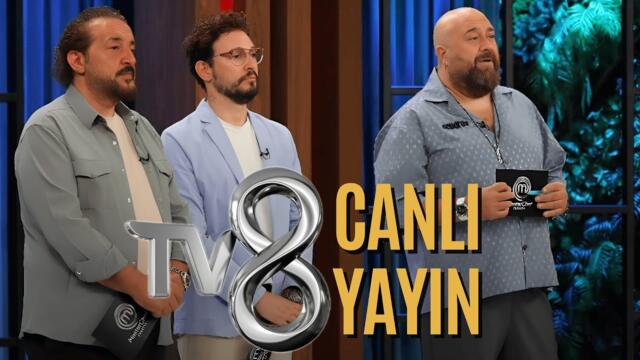 TV8 CANLI YAYIN - MASTERCHEF TÜRKİYE Live (YENİ BÖLÜM) 2025-06-19 17:56