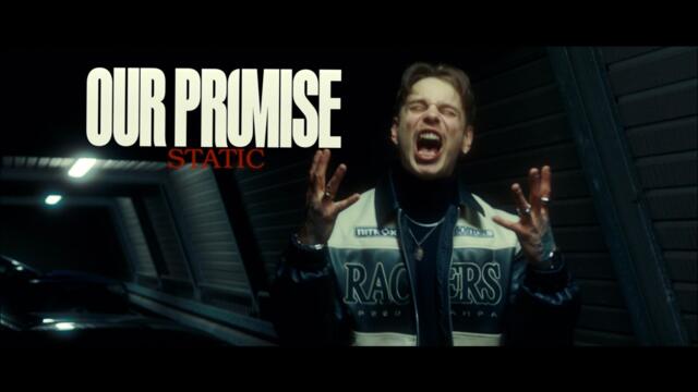 OUR PROMISE - Static (Official Video)