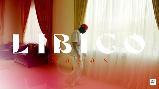 Sayax - Libico (official video clip)