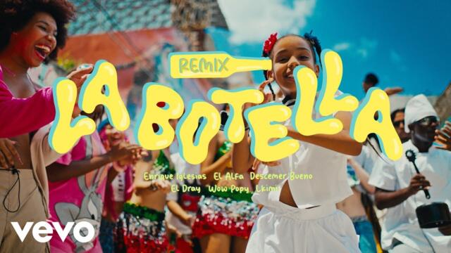 La Botella (Remix - Official Video)