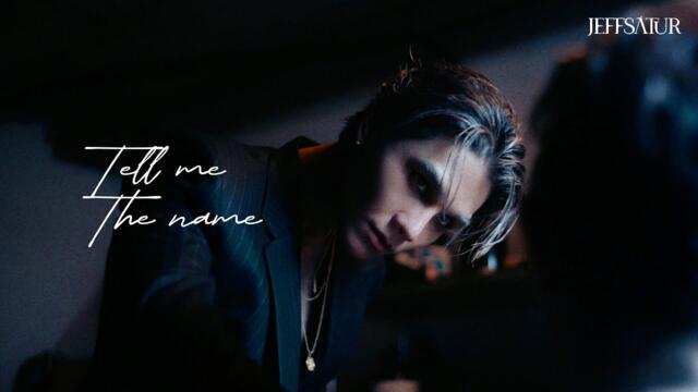 Jeff Satur - Tell Me The Name【Official Music Video】