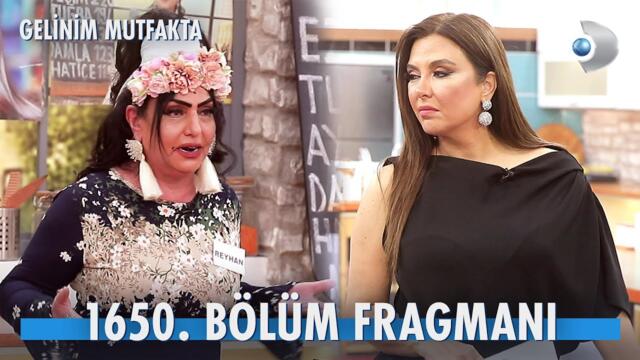 Gelinim Mutfakta 1650. Bölüm Fragmanı! | Reyhan Hanım sinir krizi geçirdi!