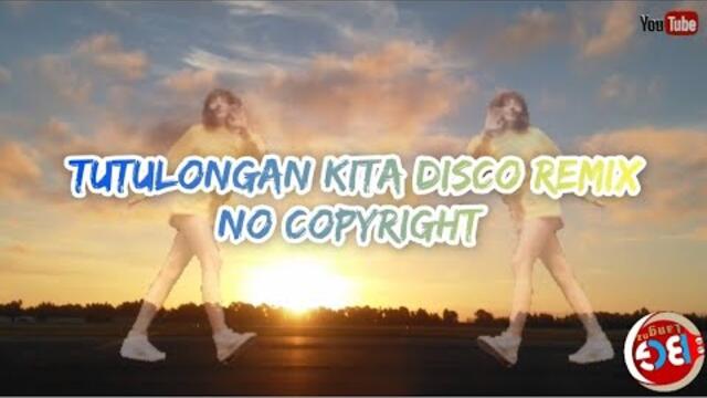 TUTULONGAN KITA DISCO REMIX (Roel Cortez) #nocopyrightmusic