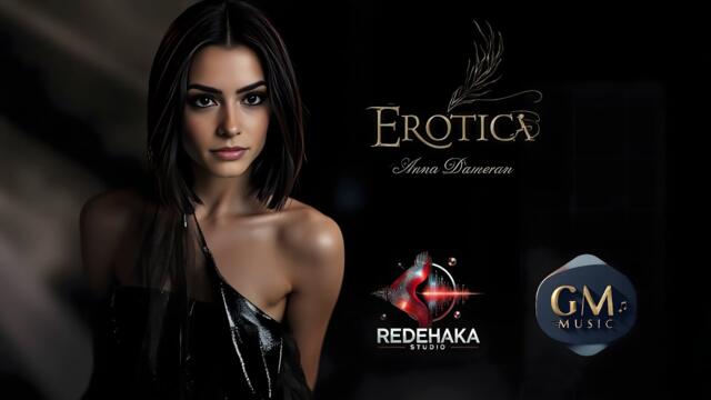 Anna Dameran - Erotica / Анна Дамеран - Еротика | Official Audio 2025